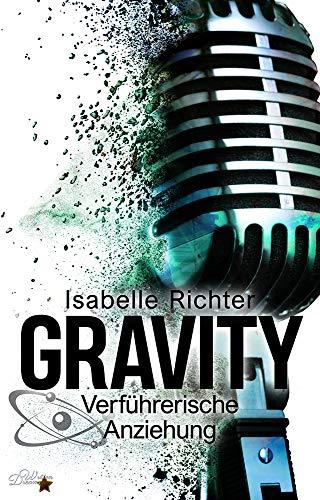 Gravity: Verführerische Anziehung (Gravity Reihe)