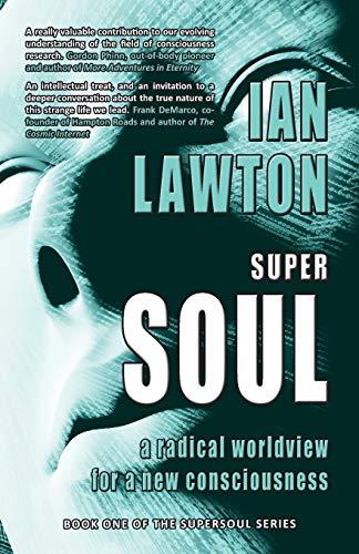 Supersoul: a radical worldview for a new consciousness