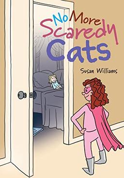 No More Scaredy Cats (Dora's Closet of Many Dreams)