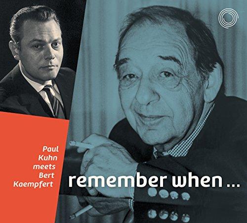 Remember When-Paul Kuhn Meets Bert Kaempfert