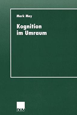 Kognition im Umraum (Studien zur Kognitionswissenschaft)