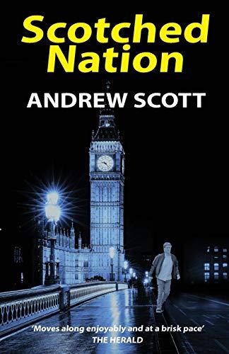 Scotched Nation (Willie Morton Political Thriller, Band 2)