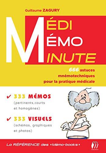 Médi-mémo-minute : 666 astuces mnémotechniques pour la pratique médicale