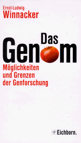 Das Genom. Möglichkeiten und Grenzen der Genforschung