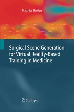 Surgical Scene Generation for Virtual Reality-Based Training in Medicine