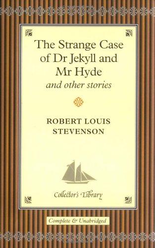 The Strange Case of Dr. Jekyll and Mr. Hyde and Other Stories (Collector's Library)