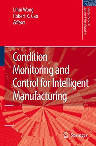 Condition Monitoring and Control for Intelligent Manufacturing (Springer Series in Advanced Manufacturing)