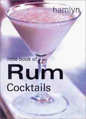 Little Book of Rum Cocktails (Little Book of Cocktails)