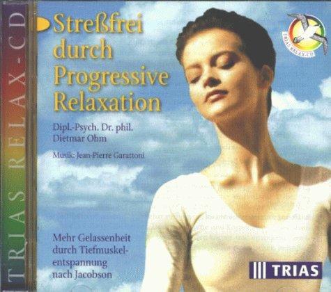 Streßfrei durch Progressive Relaxation, 1 Audio-CD