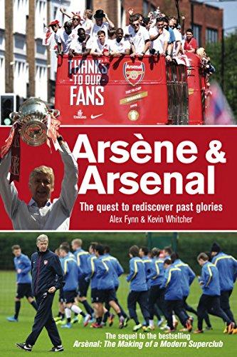 Arsene & Arsenal: The Quest to Rediscover Past Glories