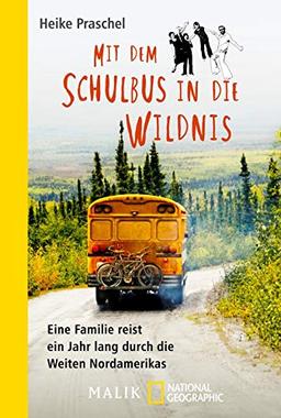 Mit dem Schulbus in die Wildnis: Eine Familie reist ein Jahr lang durch die Weiten Nordamerikas