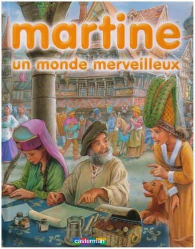 Martine. Vol. 10. Le monde merveilleux de Martine