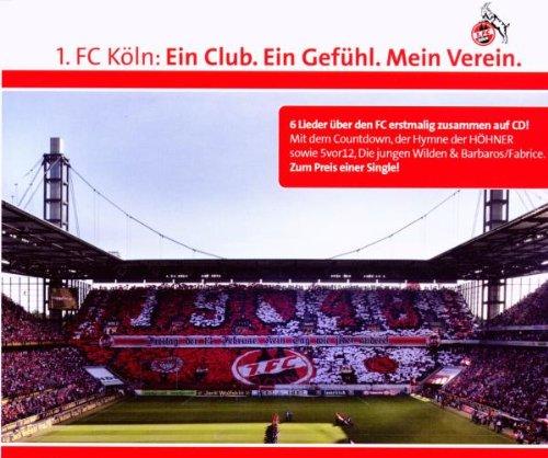 1.Fc Köln: Ein Club.Ein Gefühl