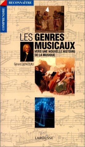 Les genres musicaux : Vers une nouvelle histoire de la musique (Comprendre)