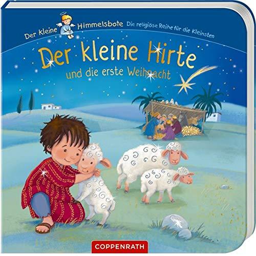 Der kleine Hirte und die erste Weihnacht (Der kleine Himmelsbote)