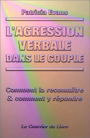 L'agression verbale dans le couple : comment la reconnaître et comment y répondre