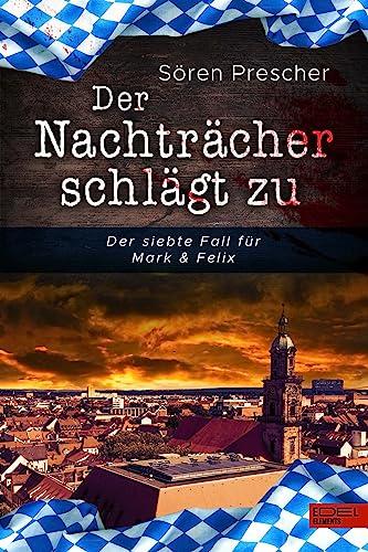 Der Nachträcher schlägt zu: Der siebte Fall für Mark & Felix