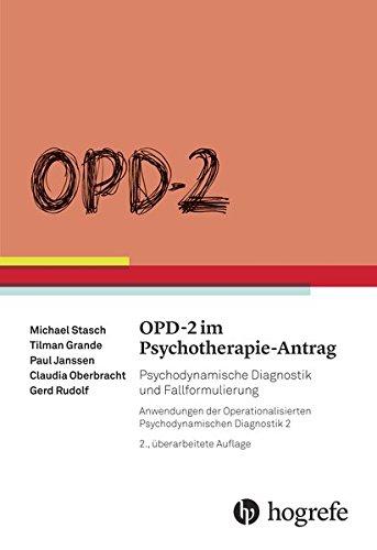 OPD-2 im Psychotherapie-Antrag: Psychodynamische Diagnostik und Fallformulierung