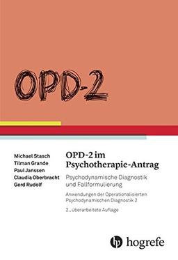 OPD-2 im Psychotherapie-Antrag: Psychodynamische Diagnostik und Fallformulierung