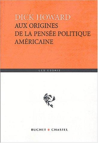 Aux origines de la pensée politique américaine