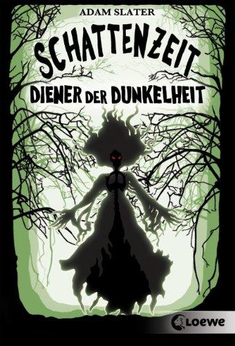 Schattenzeit 02. Diener der Dunkelheit