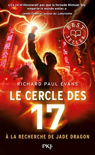 Le cercle des 17. Vol. 4. A la recherche de Jade Dragon