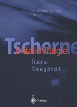 Tscherne Unfallchirurgie: Trauma-Management