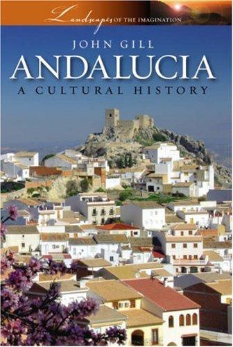 Andalucia: A Cultural History