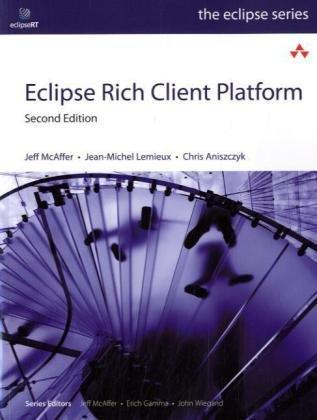 Eclipse Rich Client Platform: Designing, Coding, and Packaging Java Applications (Eclipse (Addison-Wesley))