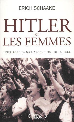 Hitler et les femmes : leur rôle dans l'ascension du Führer