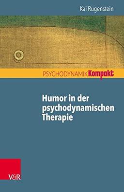 Humor in der psychodynamischen Therapie (Psychodynamik kompakt)