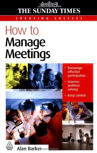 How to Manage Meetings (The Sunday Time Creating Success)