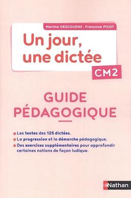 Un jour, une dictée CM2: Guide pédagogique