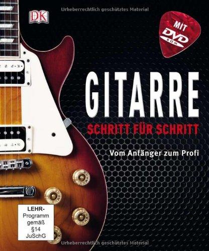 Gitarre Schritt für Schritt: Vom Anfänger zum Profi