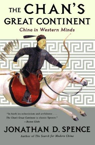 The Chan's Great Continent: China in Western Minds