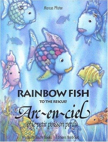 Rainbow Fish to the Rescue: Arc-en-ciel et le Petit Poisson Perdu