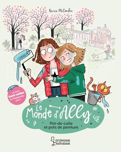 Le monde d'Ally. Vol. 4. Pot de colle et pots de peinture