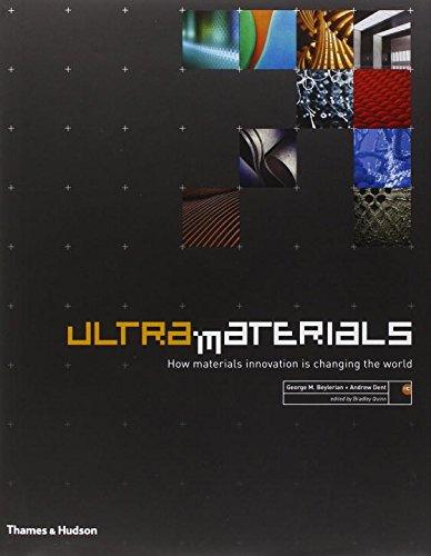 Ultra Materials: How Materials Innovation Is Changing the World