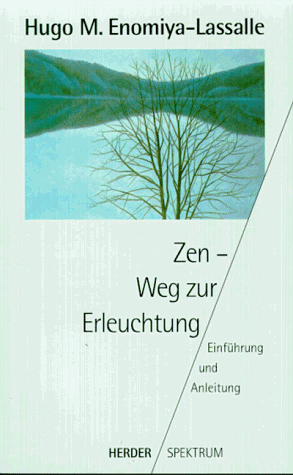 Zen. Weg zur Erleuchtung. Einführung und Anleitung.