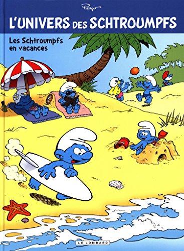 L'univers des Schtroumpfs. Vol. 7. Les Schtroumpfs en vacances