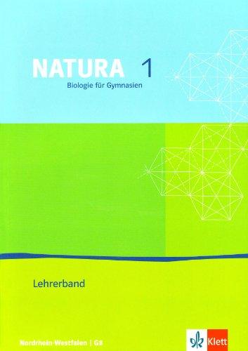 Natura - Biologie für Gymnasien in Nordrhein-Westfalen G8: Natura 1 - Biologie für Gymnasien in Nordrhein-Westfalen G8 / Lehrerband 5./6. Schuljahr