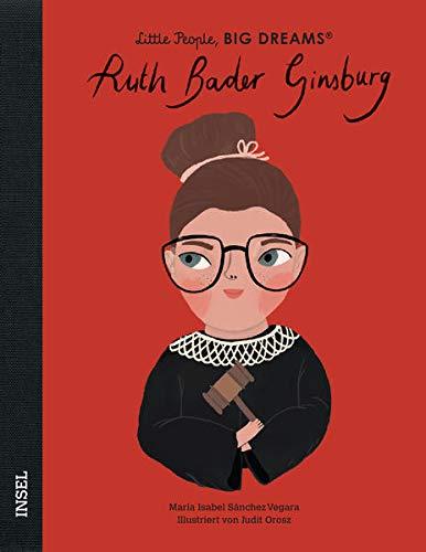 Ruth Bader Ginsburg: Little People, Big Dreams. Deutsche Ausgabe