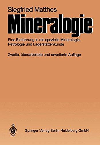 Mineralogie: Eine Einführung in die spezielle Mineralogie, Petrologie und Lagerstättenkunde