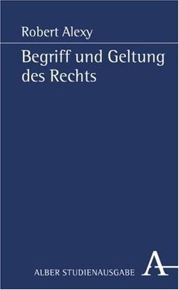 Alber-Reihe Rechts- und Sozialwissenschaft: Begriff und Geltung des Rechts