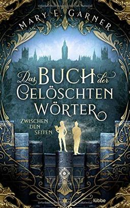 Das Buch der gelöschten Wörter - Zwischen den Seiten: Roman