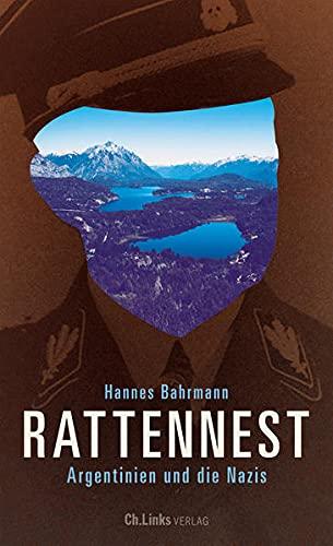 Rattennest: Argentinien und die Nazis