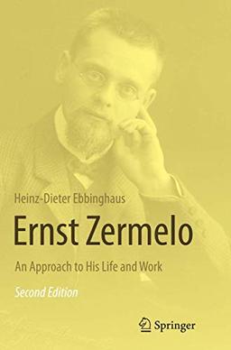 Ernst Zermelo: An Approach to His Life and Work