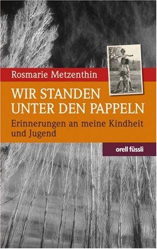 Wir standen unter Pappeln