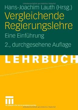 Vergleichende Regierungslehre: Eine Einführung