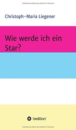 Wie werde ich ein Star?